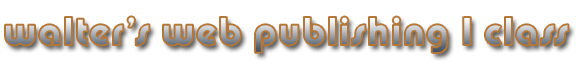walt's web publishing 1 class